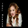 İnci Mercan - Aşığım Sana - Single